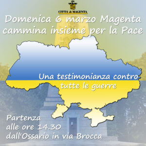 Magenta cammina insieme per la Pace, domenica 6 marzo la marcia a sostegno della popolazione ucraina
